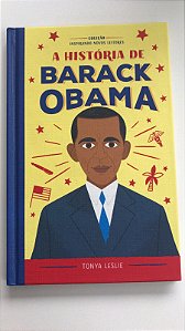 Livro a História de Barack Obama - Coleção Inspirando Novos Leitores Autor Leslie, Tonya (2021) [seminovo]