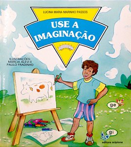 Livro Use a Imaginação Autor Passos, Luciana Maria Marinho (2002) [usado]
