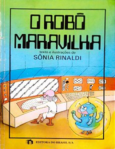 Livro o Robô Maravilha Autor Rinaldi, Sônia (1988) [usado]