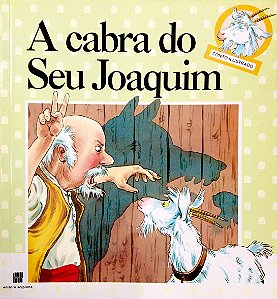Livro a Cabra do seu Joaquim [conto Ilustrado] Autor Desconhecido (2002) [usado]