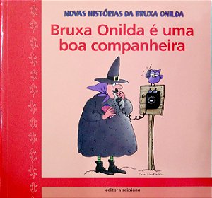 Livro Bruxa Onilda é Uma Boa Companhia [novas Histórias da Bruxa Onilda] Autor Larreula, Enric (2002) [usado]