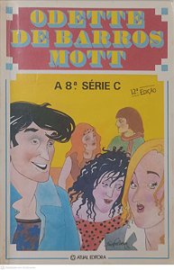 Livro a 8º Série C Autor Mott, Odette de Barros (1992) [usado]