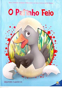 Livro o Patinho Feio [col. Grandes Clássicos] Autor Andersen, Hans Christian (2023) [seminovo]