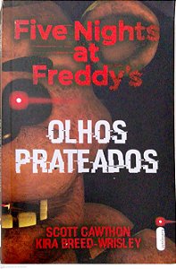 Livro Olhos Prateados [five Nights At Freddy''s; 1] Autor Cawthon, Scott (2017) [usado]