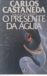 Livro o Presente da Aguia Autor Castaneda, Carlos (1981) [usado]