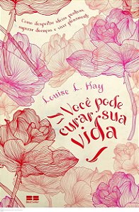 Livro Você Pode Curar sua Vida Autor Hay, Louise L. (2026) [usado]