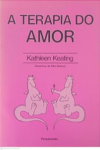 Livro a Terapia do Amor Autor Keating, Kathleen [usado]
