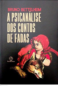 Livro a Psicanálise dos Contos de Fadas Autor Bettelheim, Bruno (2026) [usado]