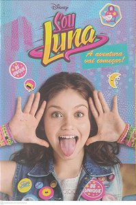Livro Sou Luna- a Aventura Vai Começar! -disnep Autor Jimenéz, Paco (2016) [usado]