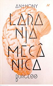 Livro Laranja Mecânica Autor Burgess, Anthony (2015) [seminovo]