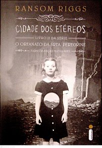 Livro Cidade dos Etéreos [crianças Peculiares; 3] Autor Riggs, Ransom (2016) [seminovo]