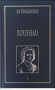 Livro os Pensadores: Rosseau 1 Autor Rosseau, Jean-jacques (1999) [usado]