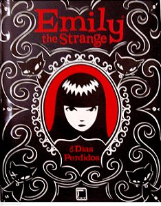 Livro Emily, The Strange - os Dias Perdidos [emily, The Strange; 1 Autor Reger, Rob (2011) [seminovo]