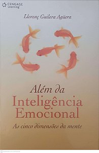 Livro Além da Inteligência Emocional: as Cinco Dimensões da Mente Autor Aguera, Llorenç Guilera (2009) [usado]