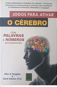 Livro Jogos para Ativar o Cérebro Autor Bragdon, Allen D. & Gamon, David (2012) [usado]