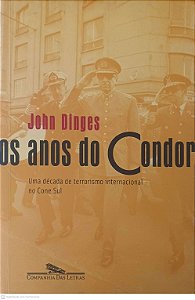 Livro os Anos do Condor Autor Dinges, John (2005) [usado]