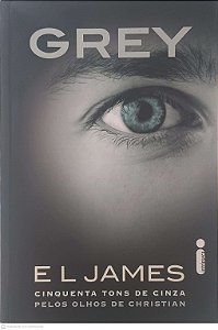 Livro Grey Cinquenta Tons de Cinza Pelos Olhos de Christian Autor James, E. L. (2015) [usado]