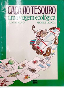 Livro Caça ao Tesouro - Uma Viagem Ecológica Autor Iacocca, Liliana (1995) [usado]