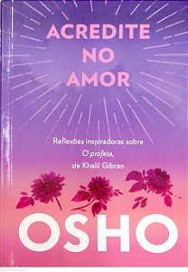 Livro Acredite no Amor Autor Osho (2021) [seminovo]
