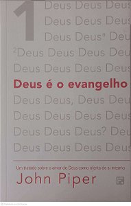 Livro Deus é o Evangelho Vol 1 Autor Piper, John (2019) [usado]