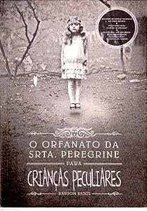 Livro o Orfanato da Srta. Peregrine para Crianças Peculiares [crianças Peculiares; 1] Autor Riggs, Ramson (2015) [usado]