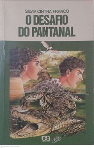 Livro o Desafio do Pantanal Autor Franco, Silvia Cintra (1992) [usado]
