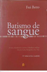 Livro Batismo de Sangue Autor Betto, Frei (2001) [usado]