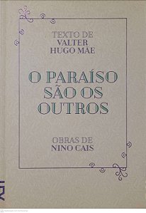 Livro o Paraiso São os Outros Autor Mãe, Valter Hugo (2014) [usado]