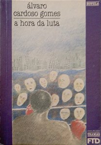 Livro a Hora da Luta [col. Tramas] Autor Gomes, Álvaro Cardoso (1993) [usado]