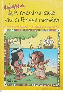 Livro Luana a Menina que Viu o Brasil Neném Autor Macedo, Aroldo / Faustino, Oswaldo (2000) [usado]