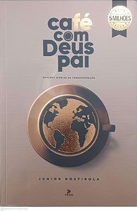 Livro Café com Deus Pai Autor Rostirola, Junior (2024) [usado]