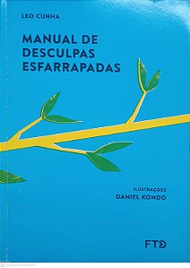Livro Manual de Desculpas Esfarrapadas Autor Cunha, Leo (2014) [usado]