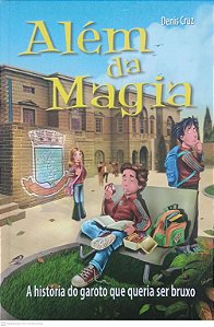 Livro Além da Magia Autor Cruz, Denis (2009) [usado]