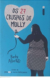 Livro os 27 Crushes de Molly Autor Albertalli, Becky (2017) [usado]