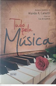 Livro Tudo pela Musica Autor Canutti, Wanda A. (2011) [usado]