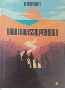 Livro Uma Travessia Perigosa Autor Mitchell, Jane (2018) [usado]