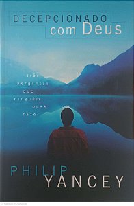 Livro Decepcionado com Deus Autor Yancey, Philip (2004) [seminovo]