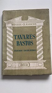 Livro Tavares Bastos - Trechos Escolhidos Autor Lima , Raul (1970) [usado]