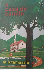 Livro a Casa do Camilo Autor Tamassia, M.b. (1982) [usado]