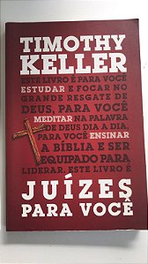 Livro Juízes para Você Autor Keller, Timothy (2016) [usado]
