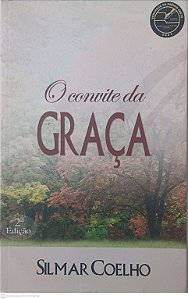 Livro o Convite da Graça Autor Coelho, Silmar (2004) [usado]