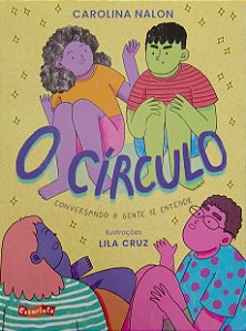Livro o Círculo - Conversando a Gente Se Entende Autor Nalon, Carolina (2022) [usado]
