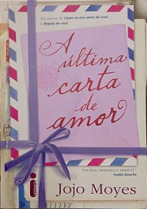 Livro a Última Carta de Amor Autor Moyes, Jojo (2016) [seminovo]