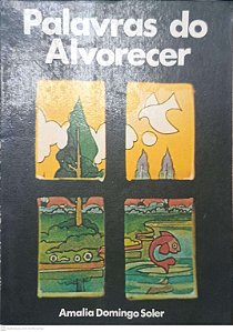 Livro Palavras do Alvorecer Autor Soler, Amalia Domingo (2014) [usado]