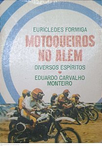 Livro Motoqueiros no Além Autor Formiga, Euricledes (1910) [usado]