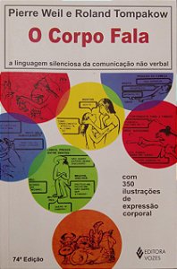 Livro o Corpo Fala - a Linguagem Silenciosa da Comunicação Não Verbal Autor Weil, Pierre (2015) [seminovo]