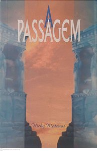 Livro a Passagem Autor Medeiros, Richy (1999) [usado]