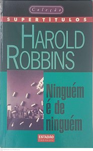 Livro Ninguém é de Ninguém Autor Robbins, Harold (1997) [usado]