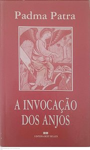 Livro a Invocação dos Anjos Autor Patra, Padma [usado]