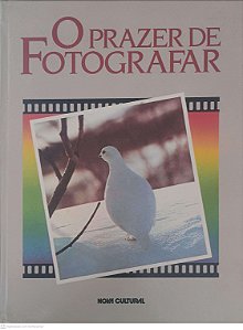 Livro o Prazer de Fotografar Autor Pinto, Flavio Barros (1980) [usado]